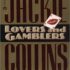 Lovers and gamblers