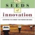 The Seeds Of Innovation