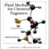 fluid mechanics for Chemical Engineers