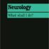 neurology, what shall i do