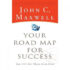 your road map to success