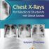 Chest X-Rays for Medical Students with Clinical Tutorials