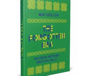 The Forgotten Era - Nigeria Before British Rule By Max Siollun