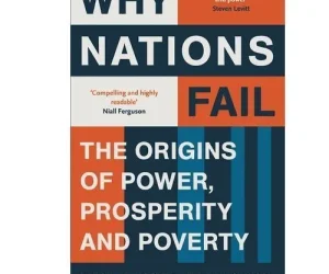 Why Nations Fail by Daron Acemoglu And James
